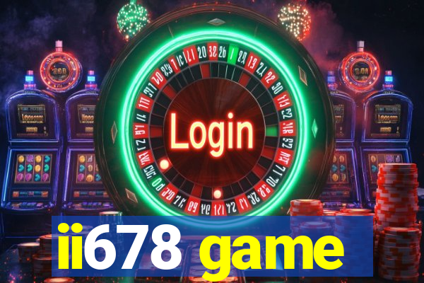 ii678 game